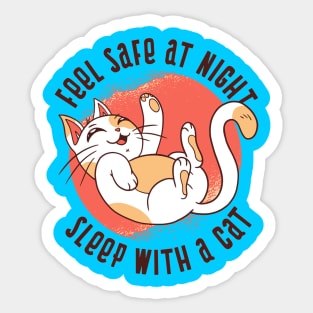 Feel Safe At Night Sleep With a Cat - Cat Lover Artwork Design Sticker